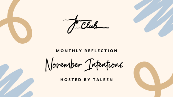 Monthly Reflection - November Intentions - Hosted by Taleen - Image 2